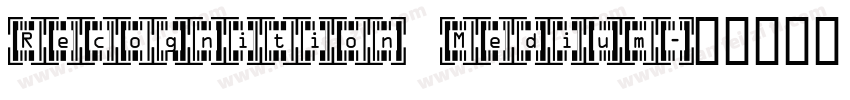 Recognition Medium字体转换